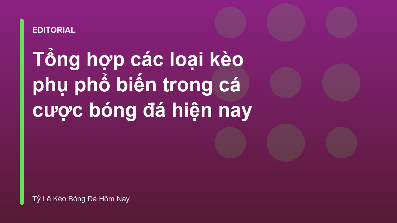 Các loại kèo phụ phổ biến trong bóng đá