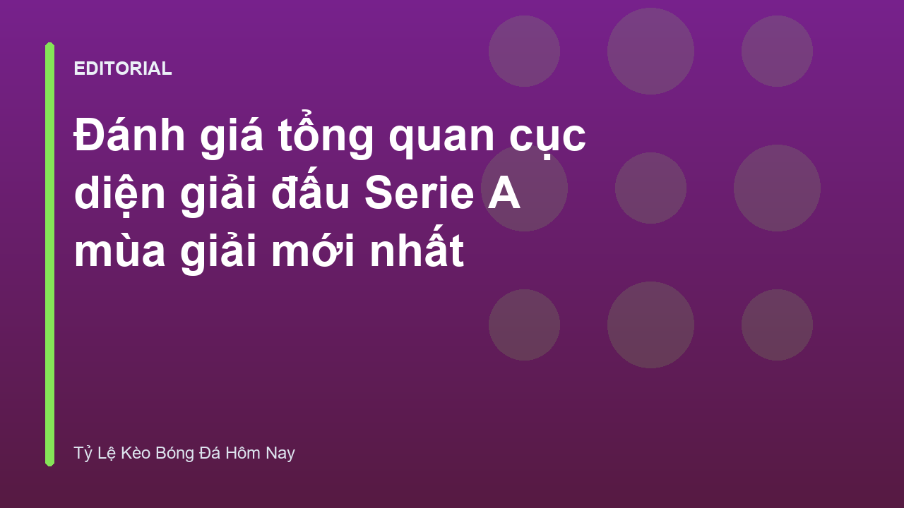 Cục diện giải đấu Serie A mùa giải mới